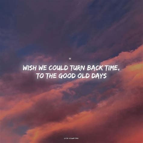 wish we could turn back time lyrics|used to play pretend lyrics.